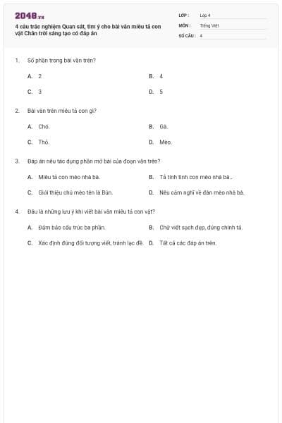 4 câu trắc nghiệm Quan sát, tìm ý cho bài văn miêu tả con vật Chân trời sáng tạo có đáp án