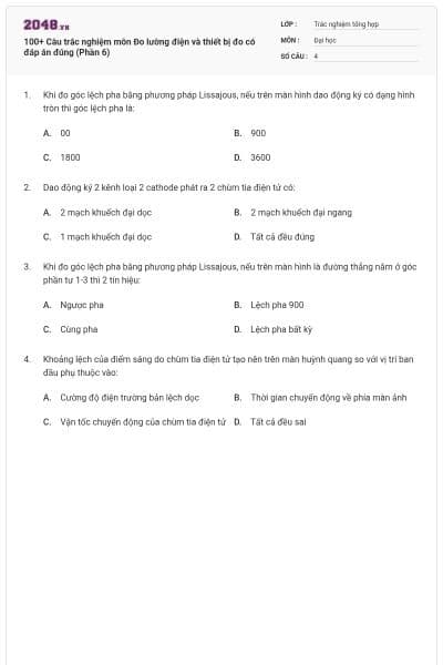 100+ Câu trắc nghiệm môn Đo lường điện và thiết bị đo có đáp án đúng (Phần 6)