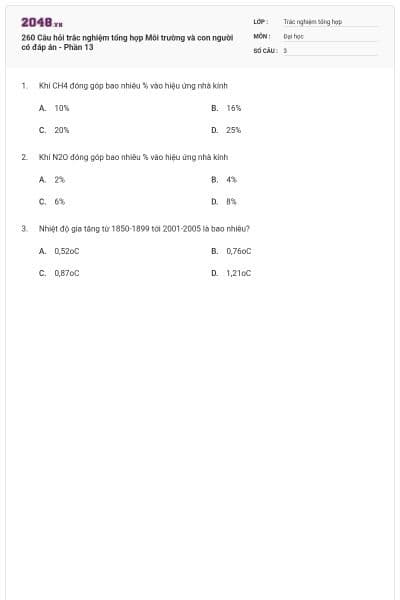 260 Câu hỏi trắc nghiệm tổng hợp Môi trường và con người có đáp án - Phần 13
