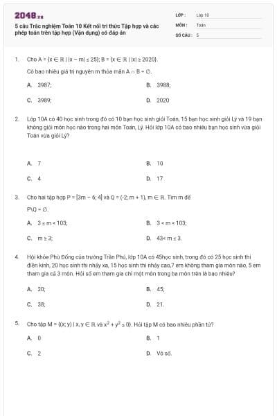 5 câu Trắc nghiệm Toán 10 Kết nối tri thức Tập hợp và các phép toán trên tập hợp (Vận dụng) có đáp án
