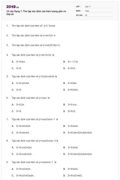 23 câu Dạng 1: Tìm tập xác định của hàm lượng giác có đáp án