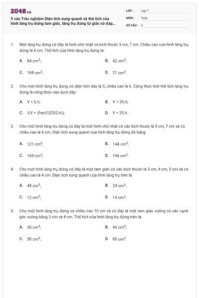 5 câu Trắc nghiệm Diện tích xung quanh và thể tích của hình lăng trụ đứng tam giác, lăng trụ đứng tứ giác có đáp án (Nhận biết)
