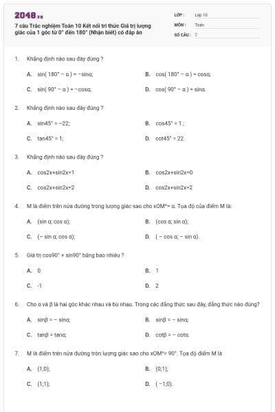 7 câu Trắc nghiệm Toán 10 Kết nối tri thức Giá trị lượng giác của 1 góc từ 0° đến 180° (Nhận biết) có đáp án