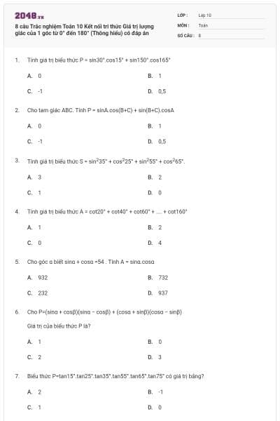 8 câu Trắc nghiệm Toán 10 Kết nối tri thức Giá trị lượng giác của 1 góc từ 0° đến 180° (Thông hiểu) có đáp án