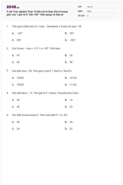 5 câu Trắc nghiệm Toán 10 Kết nối tri thức Giá trị lượng giác của 1 góc từ 0° đến 180° (Vận dụng) có đáp án