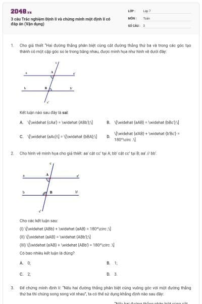 3 câu Trắc nghiệm Định lí và chứng minh một định lí có đáp án (Vận dụng)