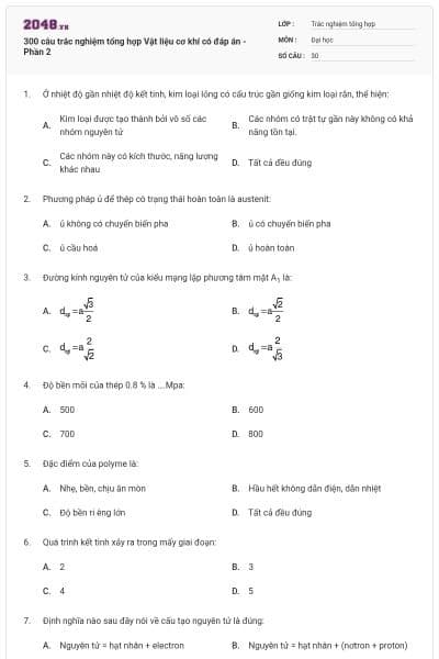 300 câu trắc nghiệm tổng hợp Vật liệu cơ khí có đáp án - Phần 2
