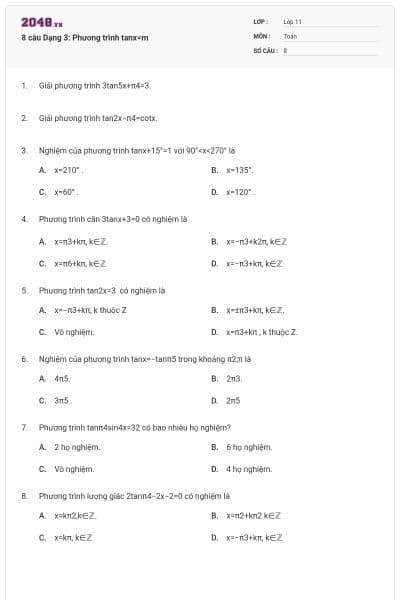 8 câu Dạng 3: Phương trình tanx=m