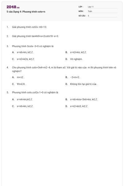 5 câu Dạng 4: Phương trình cotx=n