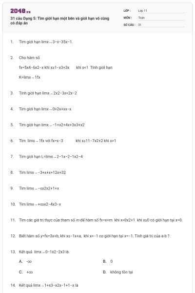 31 câu Dạng 5: Tìm giới hạn một bên và giới hạn vô cùng có đáp án
