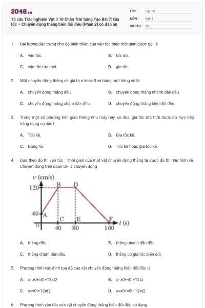 15 câu Trắc nghiệm Vật lí 10 Chân Trời Sáng Tạo Bài 7: Gia tốc – Chuyển động thẳng biến đổi đều (Phần 2) có đáp án