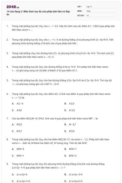 14 câu Dạng 2: Biểu thức tọa độ của phép tịnh tiến có đáp án