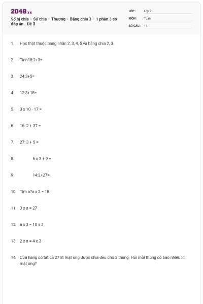 Số bị chia – Số chia – Thương – Bảng chia 3 – 1 phần 3 có đáp án - Đề 3