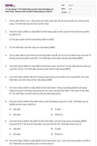 13 câu Dạng 3: Tìm thiết diện tạo bời một mặt phẳng và hình chóp. Chứng minh ba điểm thẳng hàng có đáp án