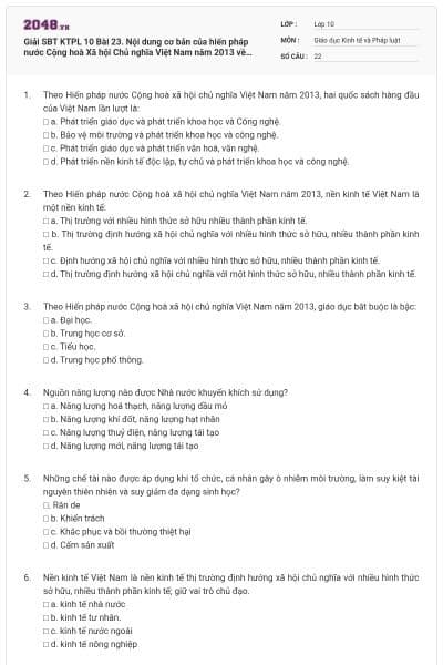 Giải SBT KTPL 10 Bài 23. Nội dung cơ bản của hiến pháp nước Cộng hoà Xã hội Chủ nghĩa Việt Nam năm 2013 về kinh tế, văn hoá, giáo dục, khoa học, công nghệ và môi trường có đáp án