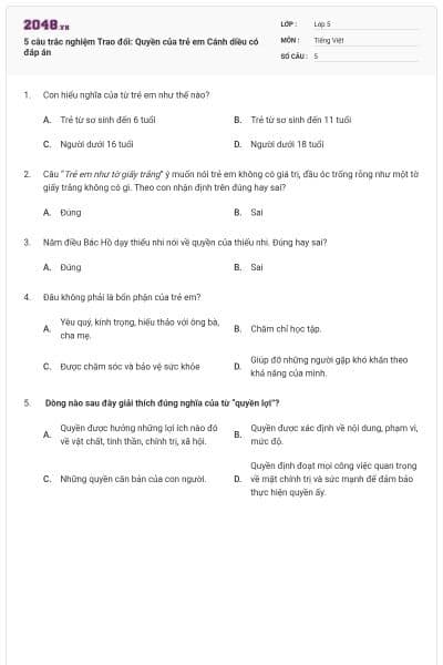 5 câu trắc nghiệm Trao đổi: Quyền của trẻ em Cánh diều có đáp án
