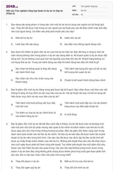 900 câu Trắc nghiệm tổng hợp Quản trị dự án có đáp án (Phần 6)