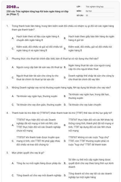 250 câu Trắc nghiệm tổng hợp Kế toán ngân hàng có đáp án (Phần 7)