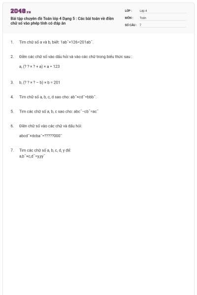 Bài tập chuyên đề Toán lớp 4 Dạng 5 : Các bài toán về điền chữ số vào phép tính có đáp án