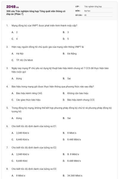 300 câu Trắc nghiệm tổng hợp Tổng quát viễn thông có đáp án (Phần 7)