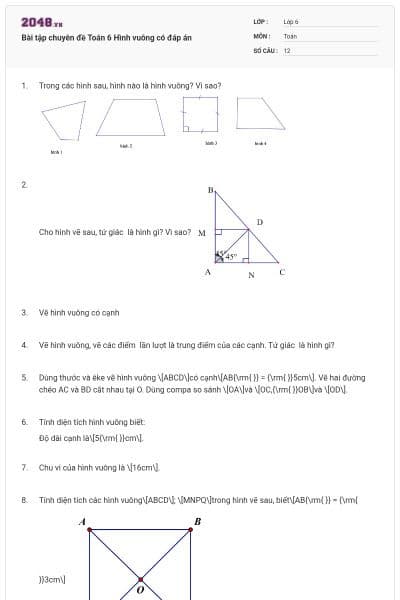 Bài tập chuyên đề Toán 6 Hình vuông có đáp án