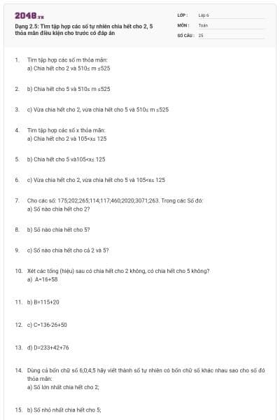 Dạng 2.5: Tìm tập hợp các số tự nhiên chia hết cho 2, 5 thỏa mãn điều kiện cho trước có đáp án