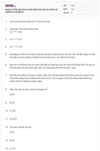 Dạng 5.4: Bài toán đưa về việc phân tích một số ra thừa số nguyên tố có đáp án