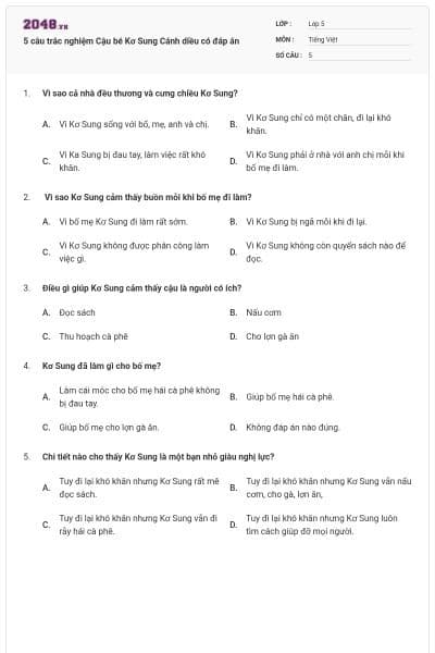 5 câu trắc nghiệm Cậu bé Kơ Sung Cánh diều có đáp án