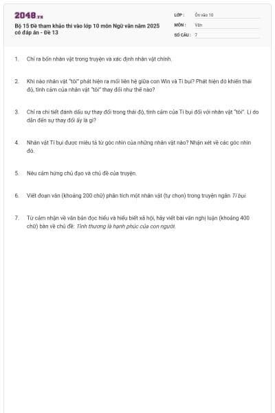 Bộ 15 Đề tham khảo thi vào lớp 10 môn Ngữ văn năm 2025 có đáp án - Đề 13