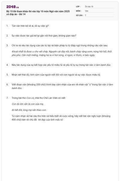 Bộ 15 Đề tham khảo thi vào lớp 10 môn Ngữ văn năm 2025 có đáp án - Đề 14