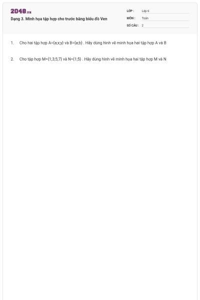 Dạng 3. Minh họa tập hợp cho trước bằng biểu đồ Ven