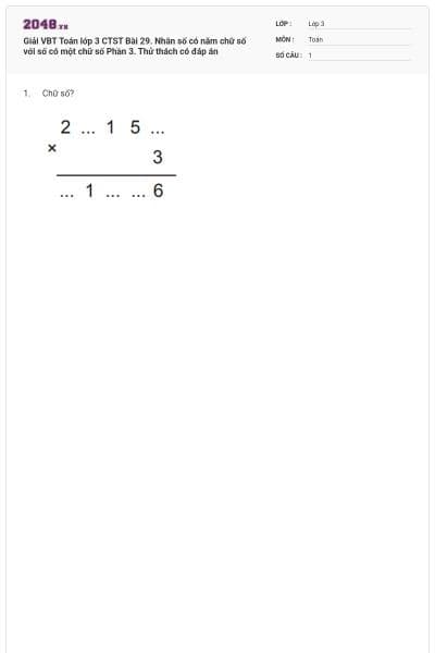 Giải VBT Toán lớp 3 CTST Bài 29. Nhân số có năm chữ số với số có một chữ số Phần 3. Thử thách có đáp án