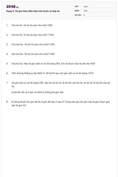 Dạng 5: Vẽ góc theo điều kiện cho trước có đáp án