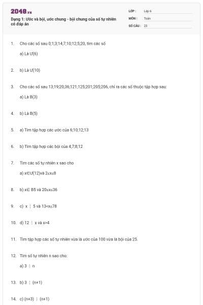 Dạng 1: Ước và bội, ước chung - bội chung của số tự nhiên có đáp án