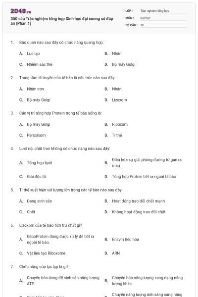 350 câu Trắc nghiệm tổng hợp Sinh học đại cương có đáp án (Phần 1)