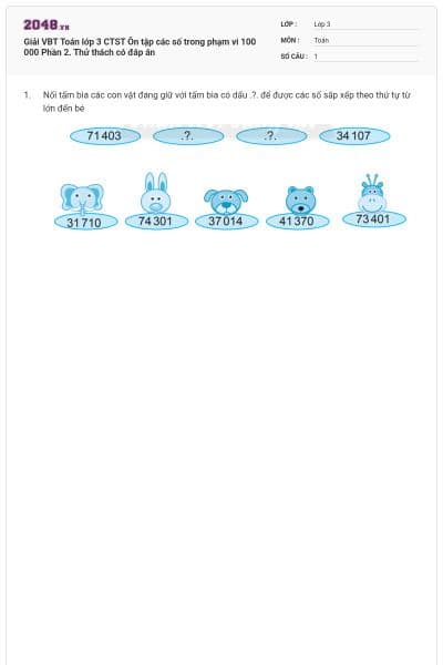 Giải VBT Toán lớp 3 CTST Ôn tập các số trong phạm vi 100 000 Phần 2. Thử thách có đáp án