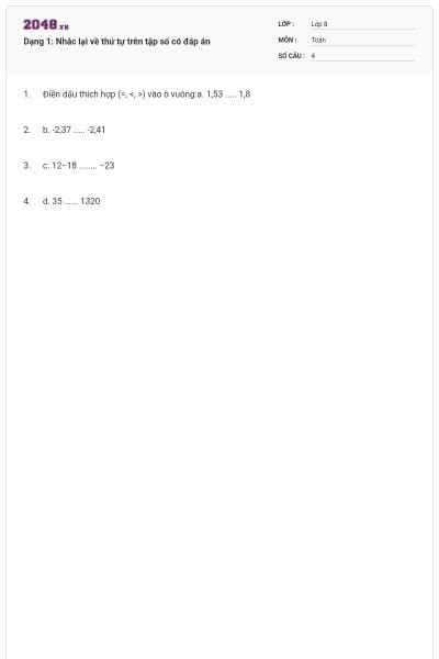 Dạng 1: Nhắc lại về thứ tự trên tập số có đáp án