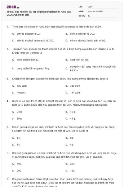 10 câu trắc nghiệm Bài tập về phản ứng lên men rượu của GLUCOSE có lời giải