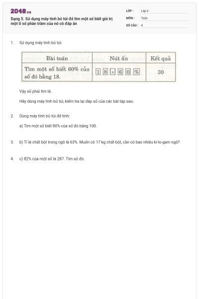 Dạng 5. Sử dụng máy tính bỏ túi để tìm một số biết giá trị một tỉ số phần trăm của nó có đáp án