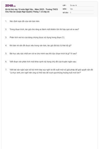 Đề thi thử vào 10 môn Ngữ Văn - Năm 2025 - Trường THCS Chu Văn An (Quận Ngô Quyền) Tháng 1 có đáp án