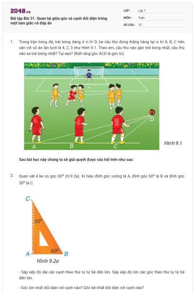 Bài tập Bài 31. Quan hệ giữa góc và cạnh đối diện trong một tam giác có đáp án