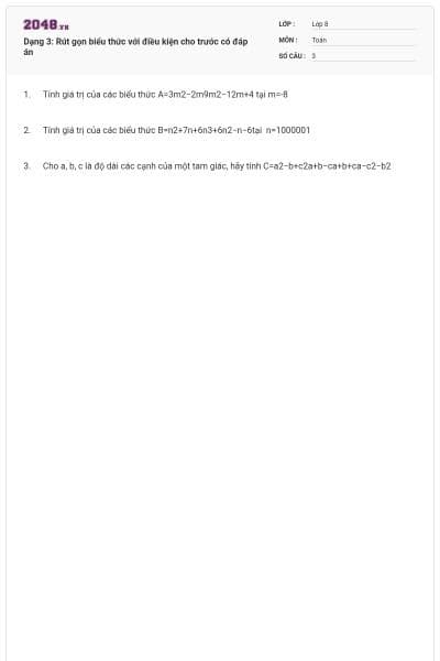 Dạng 3: Rút gọn biểu thức với điều kiện cho trước có đáp án