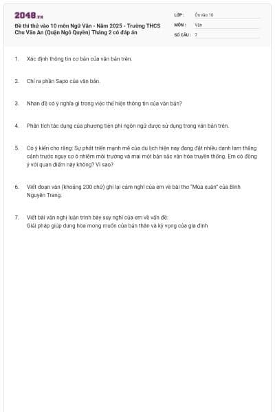 Đề thi thử vào 10 môn Ngữ Văn - Năm 2025 - Trường THCS Chu Văn An (Quận Ngô Quyền) Tháng 2 có đáp án