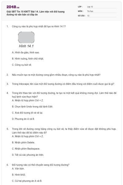 Giải SBT Tin 10 KNTT Bài 14. Làm việc với đối tượng đường và văn bản có đáp án