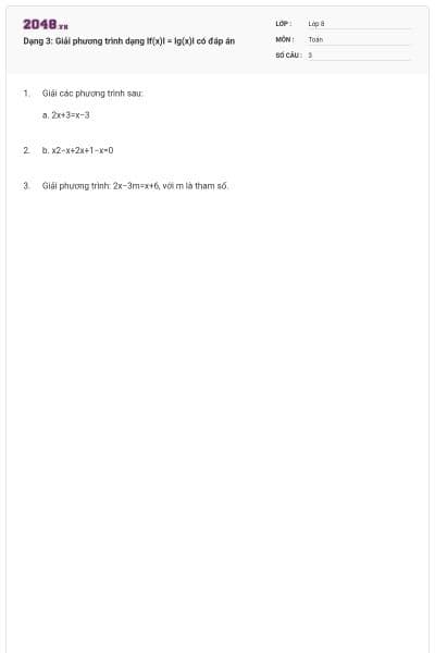 Dạng 3: Giải phương trình dạng lf(x)l = lg(x)l có đáp án