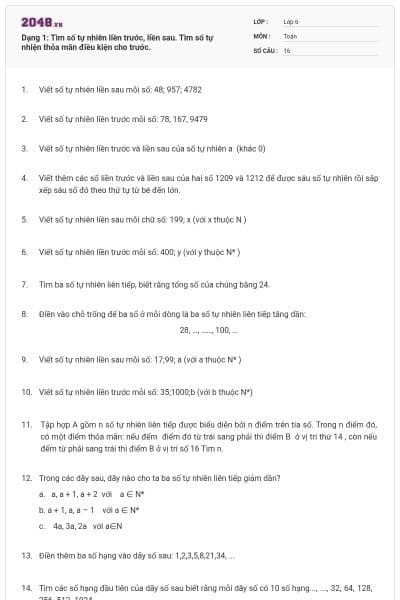 Dạng 1: Tìm số tự nhiên liền trước, liền sau. Tìm số tự nhiện thỏa mãn điều kiện cho trước.