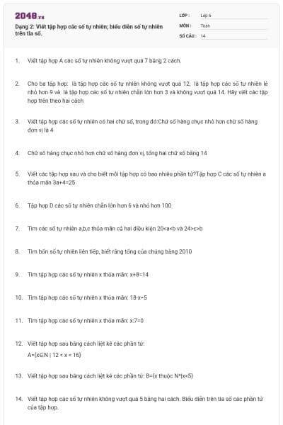 Dạng 2: Viết tập hợp các số tự nhiên; biểu diễn số tự nhiên trên tia số.