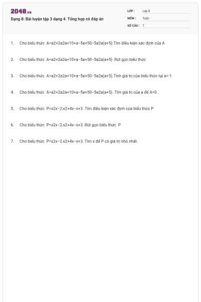 Dạng 8: Bài luyện tập 3 dạng 4. Tổng hợp có đáp án