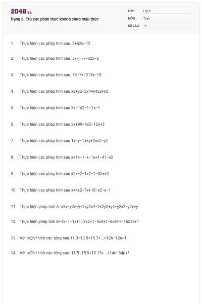 Dạng 6.  Trừ các phân thức không cùng mẫu thức