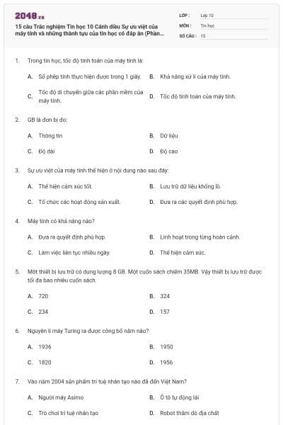 15 câu Trắc nghiệm Tin học 10 Cánh diều Sự ưu việt của máy tính và những thành tựu của tin học có đáp án (Phần 2)
